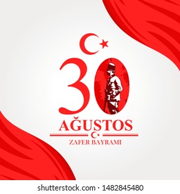 Turkish text: August 30, Victory Day. Victory Day, the national holiday of the Republic of Turkey Vector illustration. Suitable for greeting card, poster and banner.