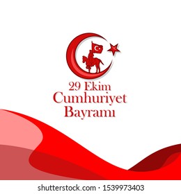 Turkish text: October 29, Republic Day. National holiday of the Republic of Turkey with national landmark Vector illustration. Suitable for greeting card, poster and banner.