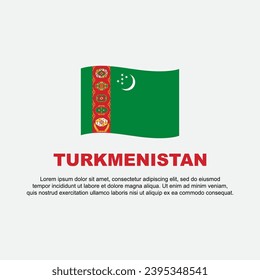 Turkmenistan Flag Background Design Template. Turkmenistan Independence Day Banner Social Media Post. Turkmenistan Background