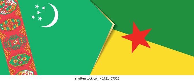 Turkmenistan and French Guiana flags, two vector flags symbol of relationship or confrontation.
