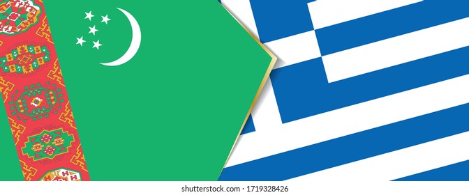 Turkmenistan and Greece flags, two vector flags symbol of relationship or confrontation.