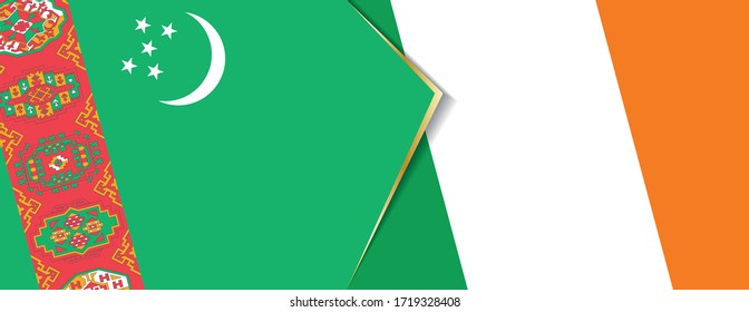 Turkmenistan and Ireland flags, two vector flags symbol of relationship or confrontation.