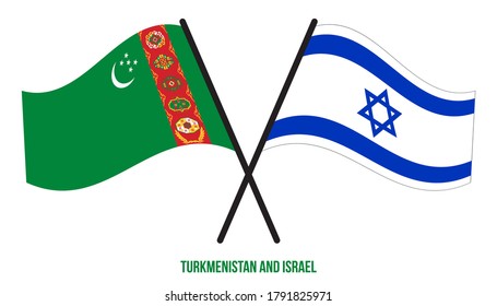 Turkmenistan and Israel Flags Crossed And Waving Flat Style. Official Proportion. Correct Colors.
