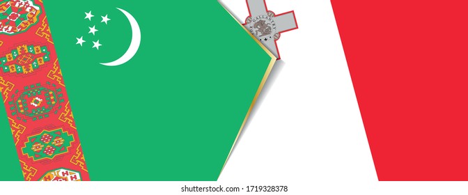 Turkmenistan and Malta flags, two vector flags symbol of relationship or confrontation.