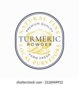 Turmeric Powder Purveyors Frame Badge or Logo Template. Hand Drawn Curcrmin Plant Spice and Root Slices Sketch with Retro Typography and Borders. Vintage Premium Emblem Isolated