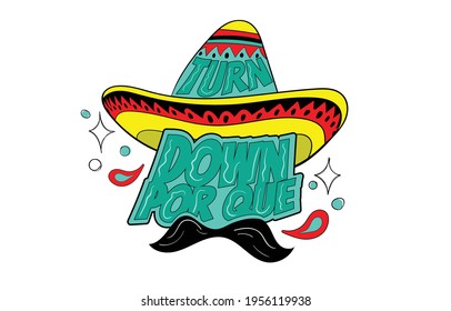 Turn Down por que,  Typography for print or use as poster, card, flyer or T Shirt