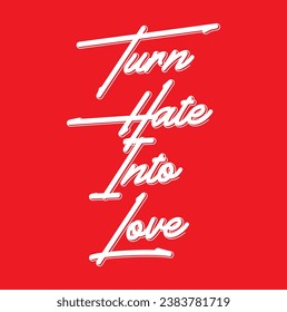 convertir el odio en un texto de amor con fondo rojo.