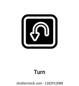 Turn icon vector isolated on white background, logo concept of Turn sign on transparent background, filled black symbol
