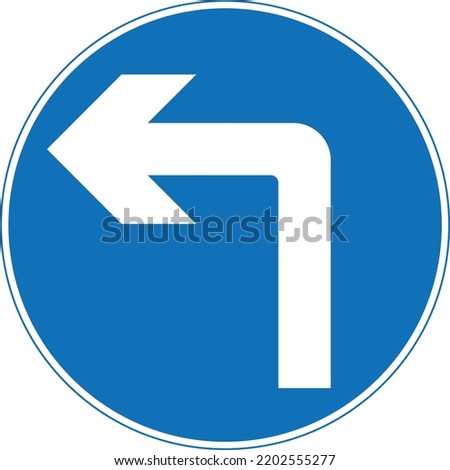 Turn left ahead (right if symbol reversed), The Highway Code Traffic Sign, Signs giving orders, Signs with red circles are mostly prohibitive. Plates below signs qualify their message.