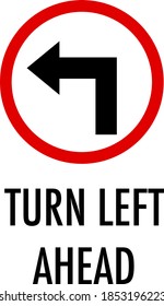 Turn left ahead sign on white background illustration