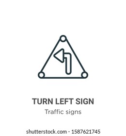 Turn left sign outline vector icon. Thin line black turn left sign icon, flat vector simple element illustration from editable traffic signs concept isolated on white background