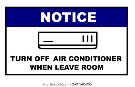 Turn Off Air Conditioner When Leave Room Sign Printable. Signage Vector Illustration
