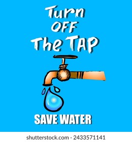 Turn Off The Tap, save water, sign and sticker vector