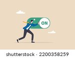 Turn on switch, paradigm shift or change to be better status, start or begin business, setting or preference concept, smart businessman push setting button switch to on position.