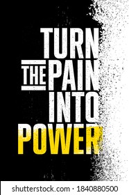 Turn The Pain Into Power. Inspiring Sport Workout Typography Quote Banner On Textured Background. Gym Motivation Print
