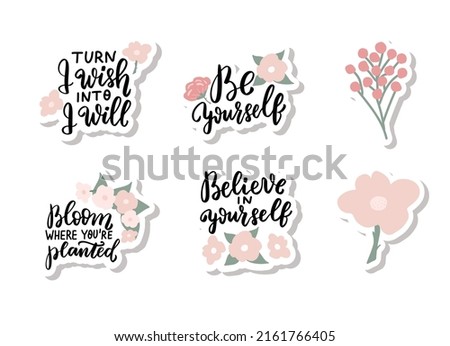 Turn I wish into I will. Bloom where you planted. Inspirational quote. Motivational phrase sticker. Mental health affirmation quote. Hand lettering. Handwritten positive self-care motivational saying.