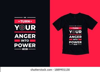 Turn your anger into power modern typography geometric lettering inspirational quotes black t shirt design