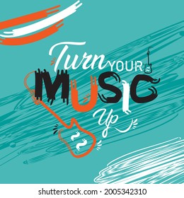 Turn your music up quote