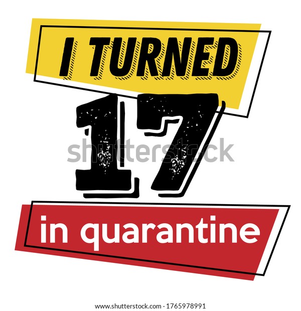 Turned 17 Quarantine Vector Quote Stock Vector (Royalty Free ...