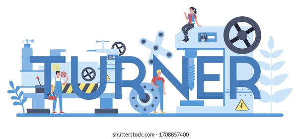 Turner or lathe typographic header concept. Factory worker using turning machine to make metal detail. Metalworking and industrial manufacturing. Isolated flat vector illustration