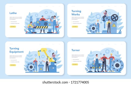 Turner or lathe web banner or landing page set. Factory worker using turning machine to make metal detail. Metalworking and industrial manufacturing. Isolated flat vector illustration