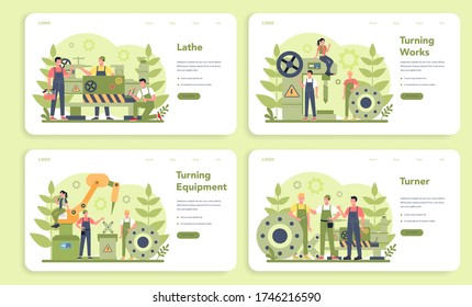 Turner or lathe web banner or landing page set. Factory worker using turning machine to make metal detail. Metalworking and industrial manufacturing. Isolated flat vector illustration