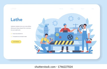 Turner or lathe web banner or landing page. Factory worker using turning machine to make metal detail. Metalworking and industrial manufacturing. Isolated flat vector illustration
