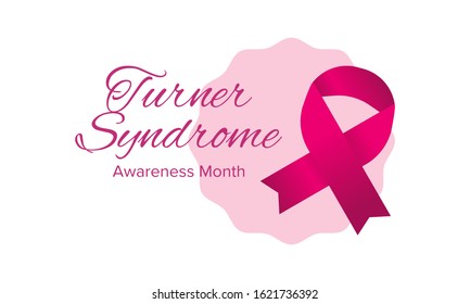 Turner Syndrome Awareness Month. Celebrate annual in February. Woman healthcare. Girl solidarity. Cancer Control and protection. Female disease. Medical healthcare concept. Vector poster