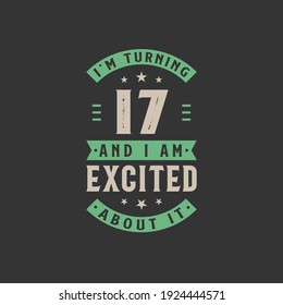 I'm Turning 17 and I am Excited about it, 17 years old birthday celebration