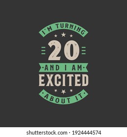 I'm Turning 20 and I am Excited about it, 20 years old birthday celebration