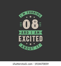 I'm Turning 8 and I am Excited about it, 8 years old birthday celebration