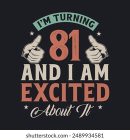Cumplo 81 años y estoy emocionado por ello, diseño de celebración de cumpleaños de 81 años.