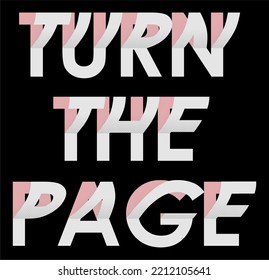 Turning page effect, just like the other chapter of life. base with tones.