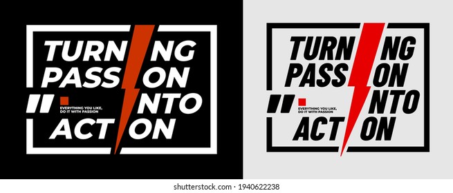 Convirtiendo la pasión en acción, frases de tipografía modernas y elegantes. Diseño abstracto colorido con el estilo de las líneas. Vector para camiseta de impresión, tipografía, afiches y otros usos.