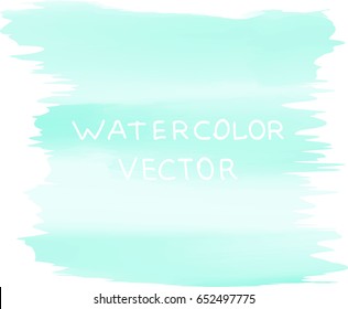 Turquoise abstract watercolor brush strokes painted background. Vector illustration.