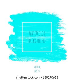 Turquoise blue vector watercolor texture background with dry brush stains, strokes and spots isolated on white. Acrylic hand painted gradient backdrop. Abstract artistic frame, place for text or logo