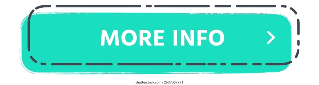 Turquoise button with text More Info inside and arrow pointing to the right, inviting users to discover more content, isolated on white background