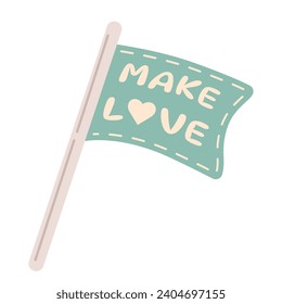 turquoise flag with the words make love