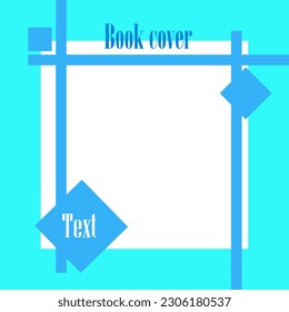 Turquoise frame with squares, lines and copy space. Abstract vector illustration for book cover.