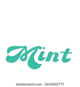 turquoise hand-drawn Mint word in modern brush script lettering for summer-themed designs, refreshing product branding, and organic or herbal concepts. vector for packaging, posters, digital use.
