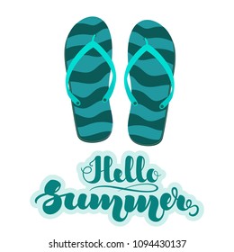 Turquoise striped beach slippers, flip flops and handwritten lettering "Hello Summer". Vector illustration isolated on white background. EPS10.