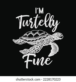 I'm Turtelly Fine Vintage Sea Animal