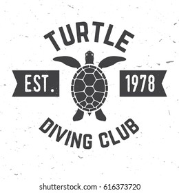 Turtle diving club. Vector illustration. Concept for shirt or logo, print, stamp or tee. Vintage typography design with turtle silhouette. Dive club logo template. 