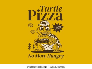 Turtle pizza, no more hungry. Mascot character illustration of a turtle holding a pizza