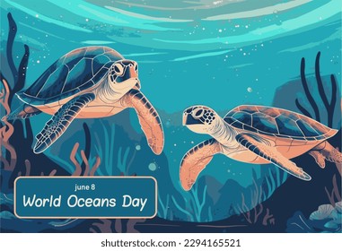 Turtles swimming in the oceon, text "june 8 World Oceans Day"