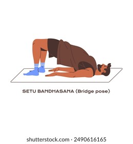 Tutorial of Bridge pose side view. Young man in sportswear stands in yoga posture. Sportsman training, practices zen asana, sport exercises during workout. Flat isolated vector illustration on white