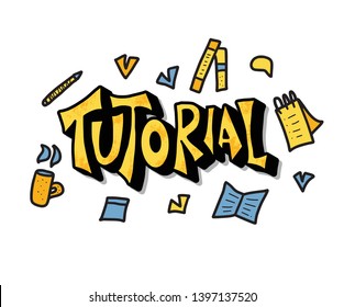 Tutorial concept. Stylized text with learning design elements isolated on white background. Lettering with decoration. Vector color illustration. 