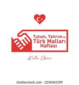 Tutum Yatırım ve Türk malları haftası kutlu olsun
translation: happy attitude, investment and turkish goods week