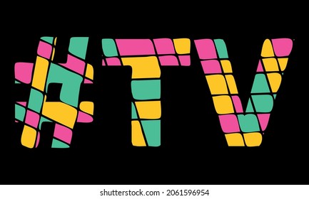 TV Hashtag. Tricolor isolated letters from contrast flowing fluid shapes. 3 colored popular Hashtag #TV for social networks, television, mobile applications, games, t-shirts. Stock vector picture.
