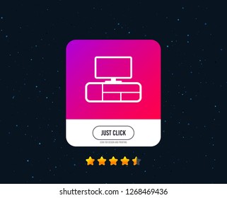 TV table sign icon. Modern furniture symbol. Web or internet icon design. Rating stars. Just click button. Vector